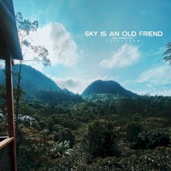 Sky Is An Old Friend