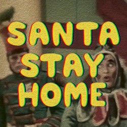 Santa Stay Home