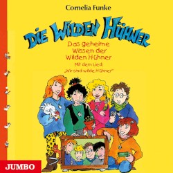 Das geheime Wissen der Wilden Hühner