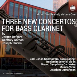 Music from Malmö, Volume 1: 3 new Concertos for Bass Clarinet