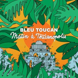 Matin à Toucanopolis
