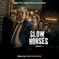 Slow Horses: Season 1 (Apple TV+ Original Series Soundtrack)