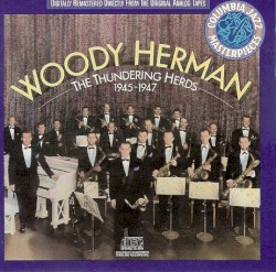 The Thundering Herds 1945-1947