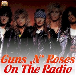 Guns N’ Roses on the Radio
