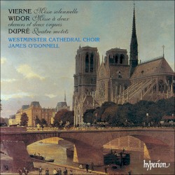 Vierne: Messe solennelle / Widor: Messe à deux chœurs et deux orgues / Dupré: Quatre Motets
