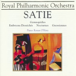 Gymnopédies / Embryons Desséchés / Nocturnes / Gnossiennes