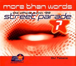 More Than Words (Official Street Parade Hymn '99)