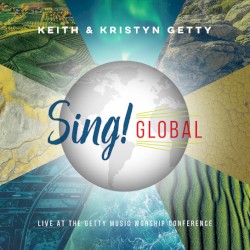 Sing! Global (Live At The Getty Music Worship Conference)
