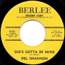 Sue’s Gonna Be Mine / Since She’s Gone