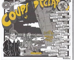 Quelques coups d'éclat