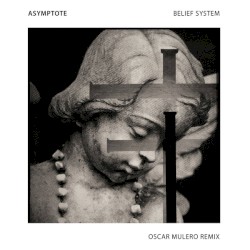 Belief System (incl. Oscar Mulero Remix)