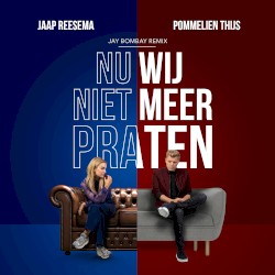 Nu wij niet meer praten (Jay Bombay Remix)