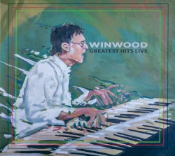 Winwood: Greatest Hits Live