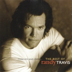 Forever and Ever... The Best of Randy Travis