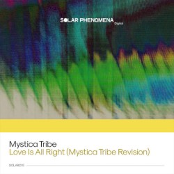 Love Is All Right (Mystica Tribe Revision)