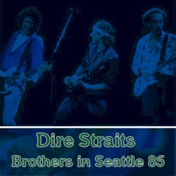 Brothers in Seattle Sep 20, 1985