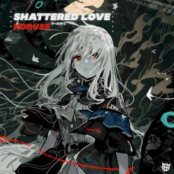 SHATTERED LOVE