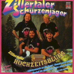 Zillertaler Hochzeitsblues