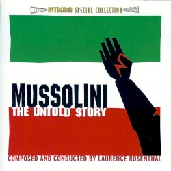 Mussolini: The Untold Story