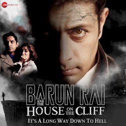 Barun Rai And The House On The Cliff (Original Motion Picture Soundtrack)