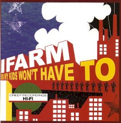 I Farm So My Kids Won't Have To