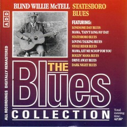 The Blues Collection: Blind Willie McTell, Statesboro Blues
