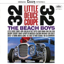 Little Deuce Coupe / All Summer Long