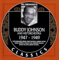 The Chronological Classics: Buddy Johnson and His Orchestra 1947-1949