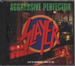 Aggresive Perfector – Live in Nuremberg, June 14, 1985