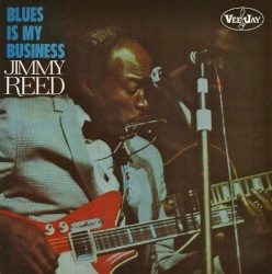 Blues Is My Business