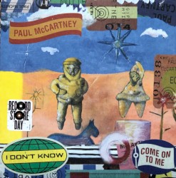 I Don't Know / Come On To Me