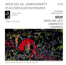 Gärten der Lüste / Cybernetics II / L’innominata