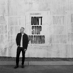 Don't Stop Praying (Deluxe Edition)