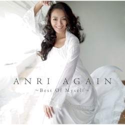 ANRI AGAIN〜Best Of Myself〜