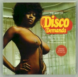 The Best of Disco Demands: A Special Collection of Rare 1970s Dance Music
