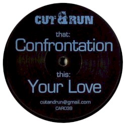 Confrontation / Your Love