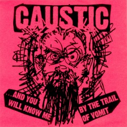 …And You Will Know Me by the Trail of Vomit