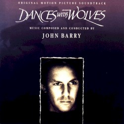 Dances With Wolves: Original Motion Picture Soundtrack