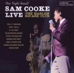 One Night Stand! Sam Cooke Live at the Harlem Square Club