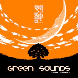 GREEN SOUNDS -Raw Label-