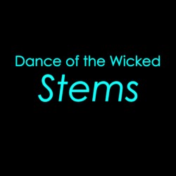 Dance of the Wicked - Stems