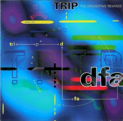Trip: The Dreamtime Remixes