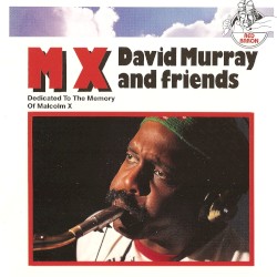 MX (Dedicated to the Memory of Malcolm X)