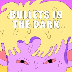 Bullets in the Dark
