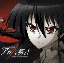 Akame ga Kill! Original Soundtrack 1