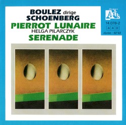 Pierrot lunaire / Serenade