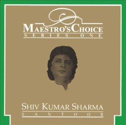 Maestro's Choice: Series One: Santoor