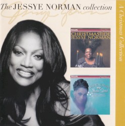 The Jessye Norman Collection: Christmastide / In the Spirit