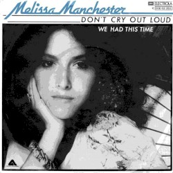 Don’t Cry Out Loud / We Had This Time
