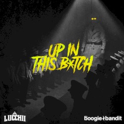Up In This B*tch
